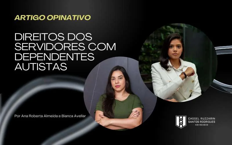 Card do artigo opinativo Direitos dos servidores com dependentes autistas, por Ana Roberta Almeida e Bianca Avelar
